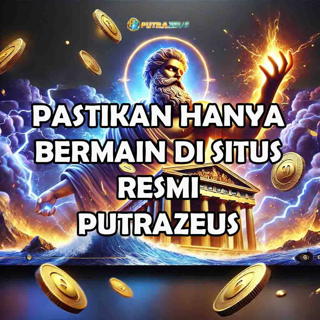 PutraZeus - Platform Slot Resmi No 1 di Indonesia